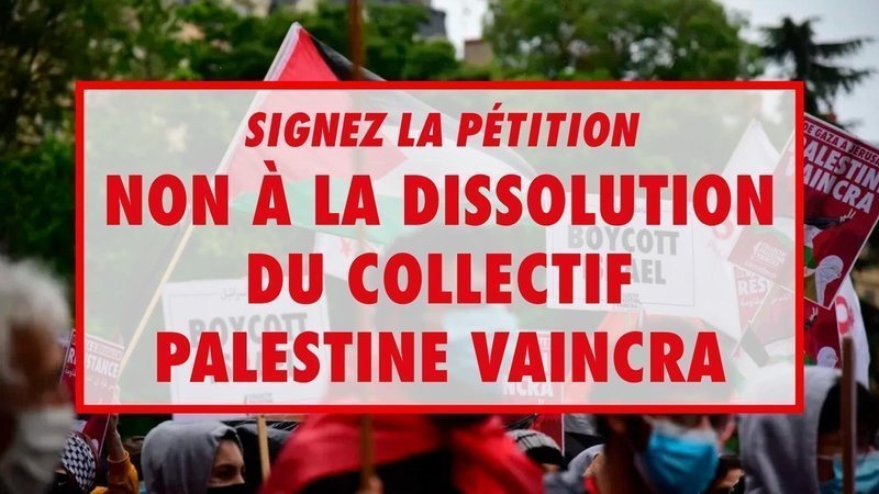 Non à la dissolution du Collectif Palestine Vaincra (CPV)
