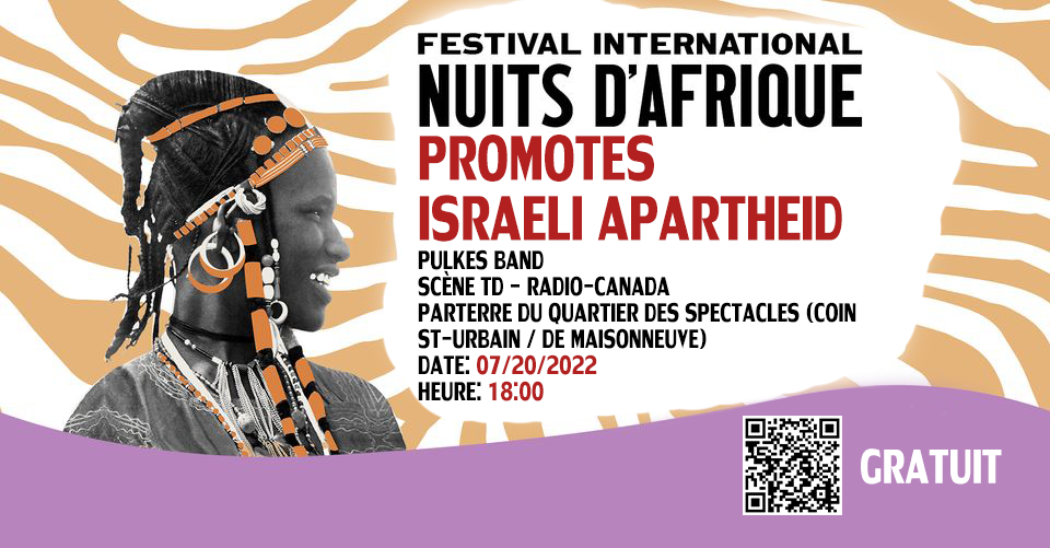 Festival international Nuits d’Afrique promotes Israeli Apartheid … ??